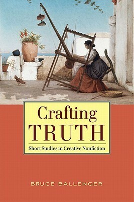 Crafting Truth by Bruce Ballenger