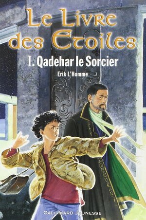 Qadehar le Sorcier by Erik L'Homme
