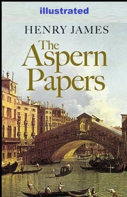 The Aspern Papers illustrated by Henry James