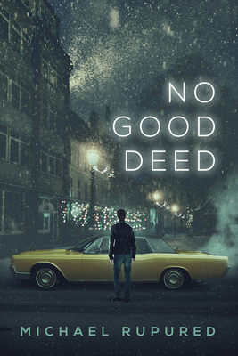 No Good Deed by Michael Rupured