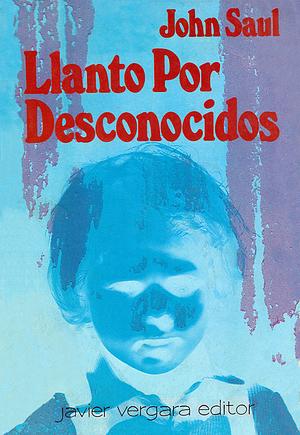 Llanto por desconocidos by John Saul