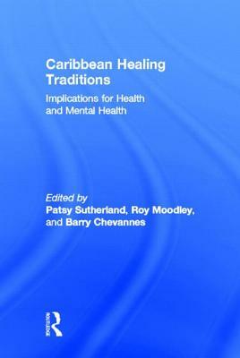 Caribbean Healing Traditions: Implications for Health and Mental Health by 