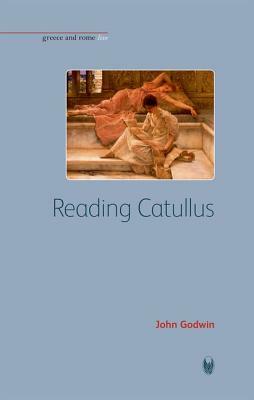 Reading Catullus by Godwin John