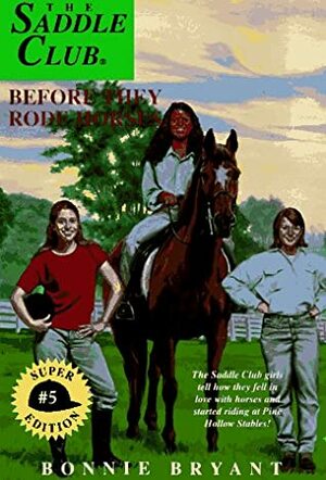 Before They Rode Horses by Bonnie Bryant