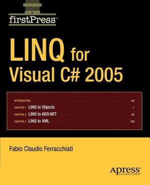 Linq for Visual C# 2005 by Fabio Claudio Ferracchiati