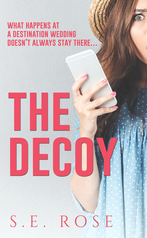 The Decoy by S.E. Rose