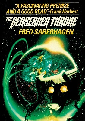 The Berserker Throne by Fred Saberhagen