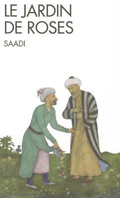 Le Jardin de roses by Saadi