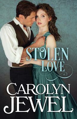 Stolen Love by Carolyn Jewel