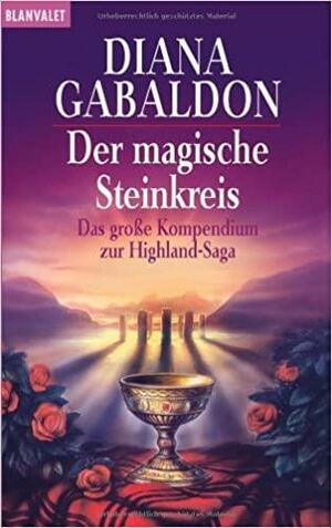 Der magische Steinkreis. Das große Kompendium zur Highland- Saga. by Diana Gabaldon