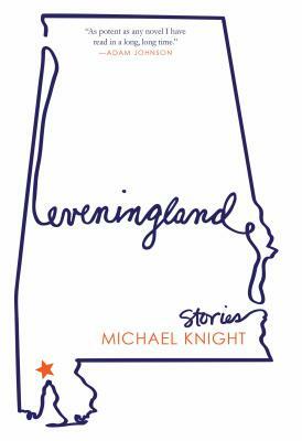 Eveningland: Stories by Michael Knight