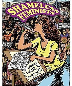 Shameless Feminists by Rebecca Migdal, Sabrina Jones, Sandy Jimenez, Isabella Bannerman, World War 3 Collective