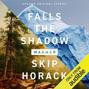 Falls the Shadow by Skip Horack