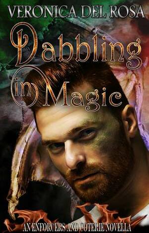 Dabbling in Magic by Veronica Del Rosa