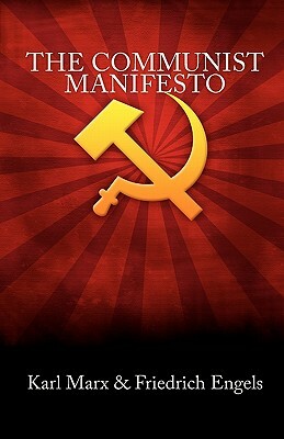 The Communist Manifesto by Karl Marx, Friedrich Engels