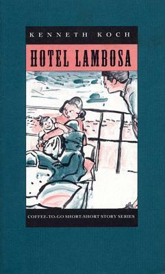 Hotel Lambosa by Kenneth Koch