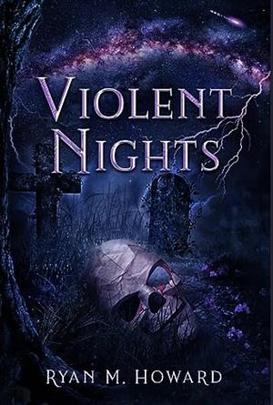 Violent Nights by Ryan M. Howard