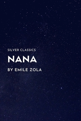 Nana by Emile Zola by Émile Zola