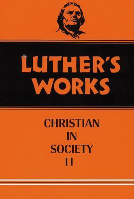 Christian in Society II by Martin Luther, Walther I. Brandt