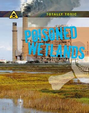 Poisoned Wetlands by Honor Head