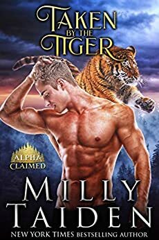 Taken by the Tiger by Milly Taiden