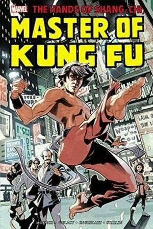 Shang-Chi: Master of Kung Fu Omnibus, Vol. 1 by Doug Moench, Steve Englehart, Len Wein