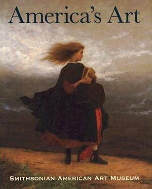 America's Art: Masterpieces (Smithsonian Only) from the Smithsonian American Art ... by Theresa J. Slowik, Smithsonian American Art Museum