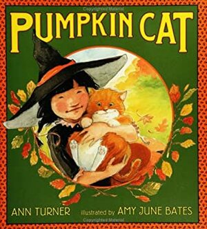 Pumpkin Cat by Amy June Bates, Ann Turner