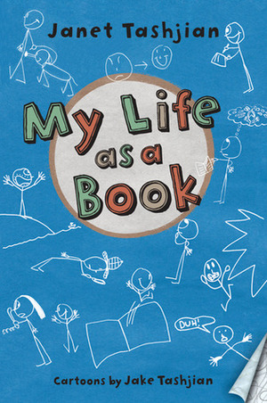 My Life as a Book by Jake Tashjian, Janet Tashjian