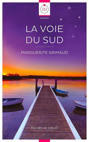 La Voie du Sud by Marguerite Grimaud