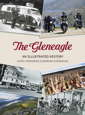 The Gleneagle Hotel by Aoife O'Donoghue, Barbara O'Donoghue