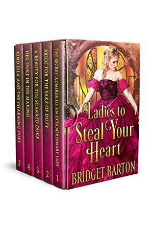 Ladies to Steal Your Heart: A Historical Regency Romance Collection by Bridget Barton