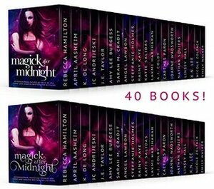 Magick After Midnight; Collection by Rainy Kaye, Angel Lawson, JC Andrijeski, Steffanie Holmes, J.E. Taylor, Amy Lee Burgess, Rebecca Hamilton, K. de Long, April Aasheim, Sarah M. Cradit