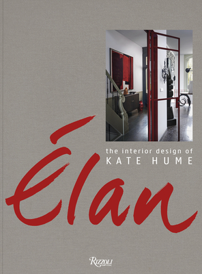 Elan: The Interior Design of Kate Hume by Linda O'Keeffe, Kate Hume