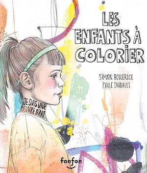 Les enfants à colorier by Simon Boulerice