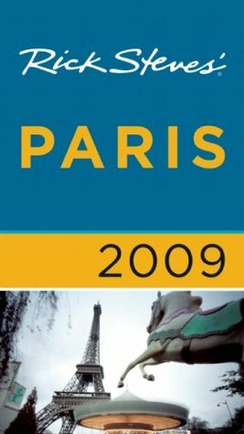 Rick Steves' Paris 2009 (Rick Steves' City and Regional Guides) by Gene Openshaw, Steve Smith, Rick Steves