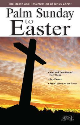 Palm Sunday to Easter Pamphlet by Rose Publishing