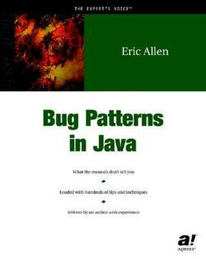 Bug Patterns in Java by Eric Allen