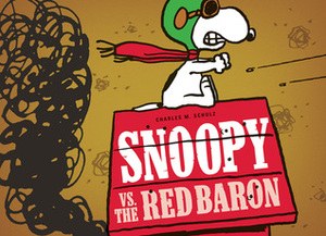 Snoopy Vs. the Red Baron by Charles M. Schulz