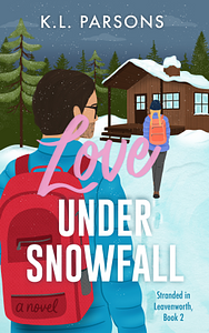 Love Under Snowfall by K.L. Parsons