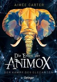 Die Erben der Animox 3. Der Kampf des Elefanten by Aimée Carter