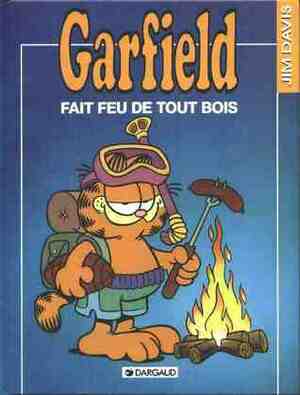 Garfield, Tome 16:Garfield Fait Feu De Tout Bois by Jim Davis