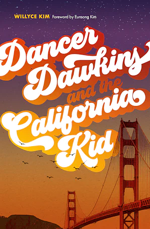 Dancer Dawkins and the California Kid by Willyce Kim