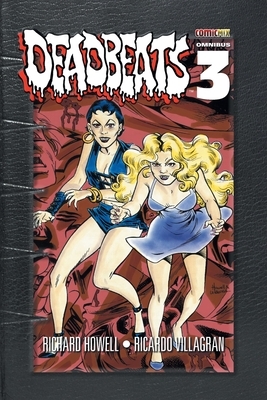 Deadbeats Omnibus 3 by Richard Howell