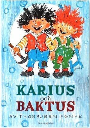 Karius och Baktus by Thorbjørn Egner, Ulf Peter Hallberg