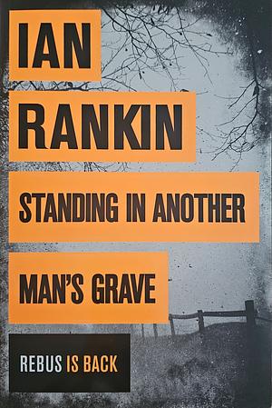 Standing in Another Man's Grave by Ian Rankin