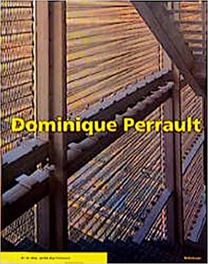 Dominique Perrault by Jacques Lucan, Dominique Perrault, Peter Cook