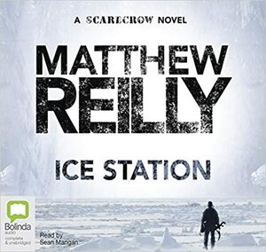 Ice Station by Matthew Reilly