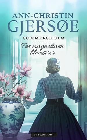 Før mangoliaen blomstrer by Ann-Christin Gjersøe