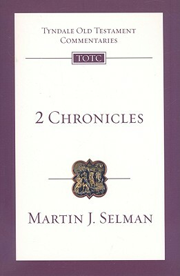 2 Chronicles: An Introduction and Commentary by Martin J. Selman